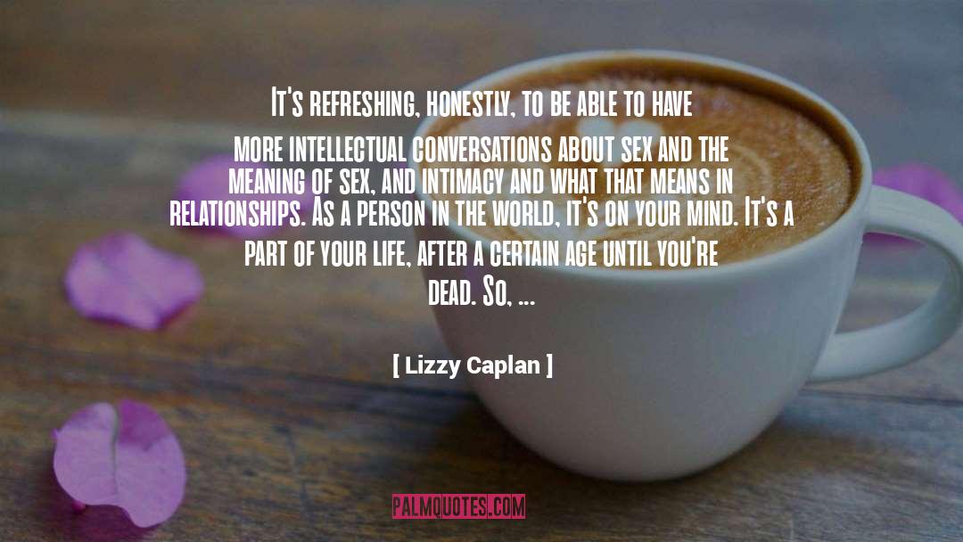 Refreshing quotes by Lizzy Caplan