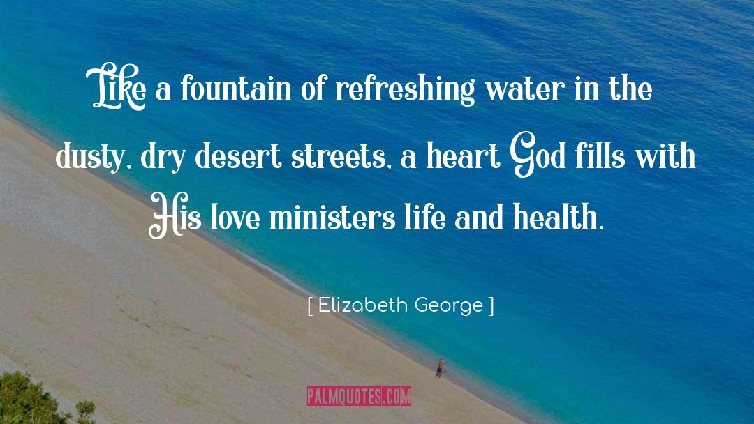 Refreshing Water quotes by Elizabeth George