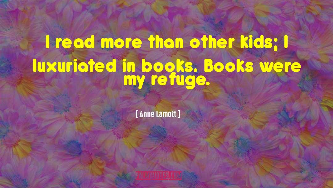 Refuge In Audacity quotes by Anne Lamott