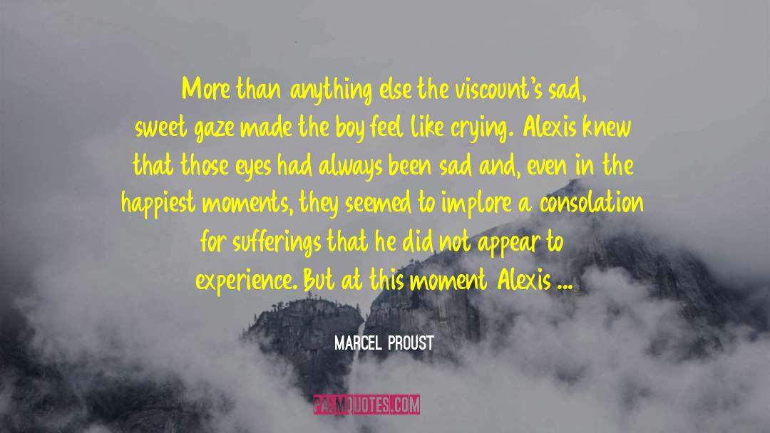 Refuge In The Sublime quotes by Marcel Proust