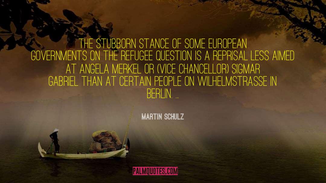 Refugee quotes by Martin Schulz