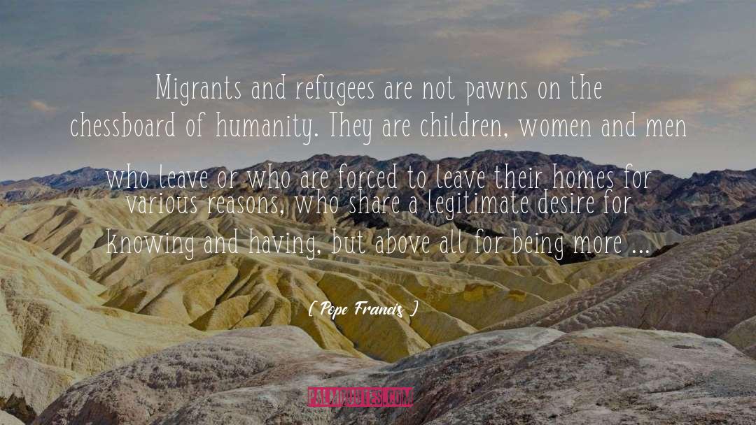 Refugee quotes by Pope Francis