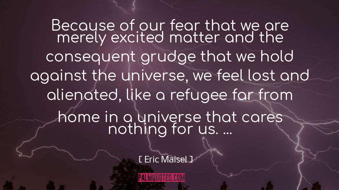 Refugee quotes by Eric Maisel
