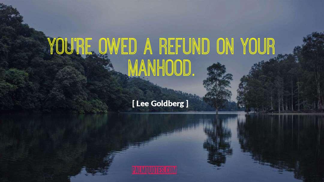 Refund quotes by Lee Goldberg