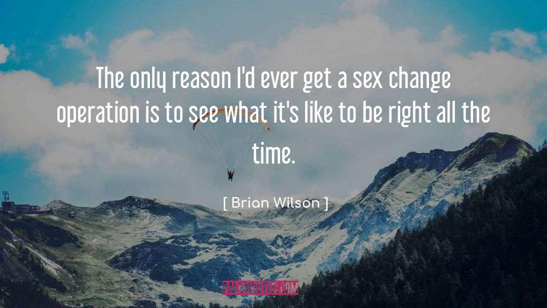 Refusal To Change quotes by Brian Wilson