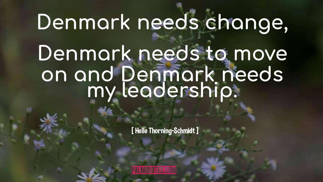 Refusal To Change quotes by Helle Thorning-Schmidt