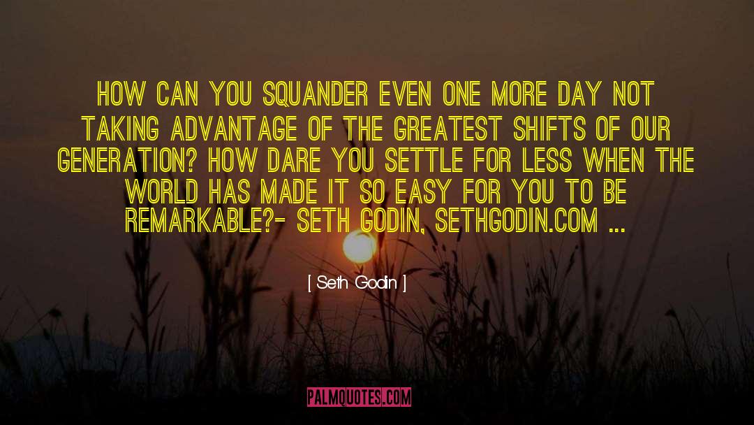 Refusing To Settle quotes by Seth Godin