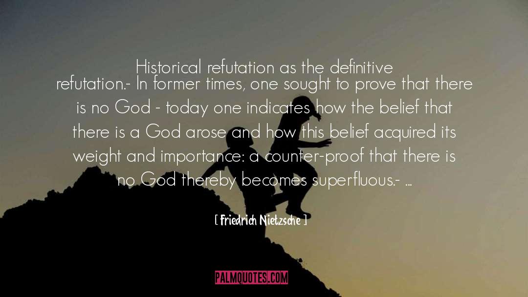 Refutation quotes by Friedrich Nietzsche