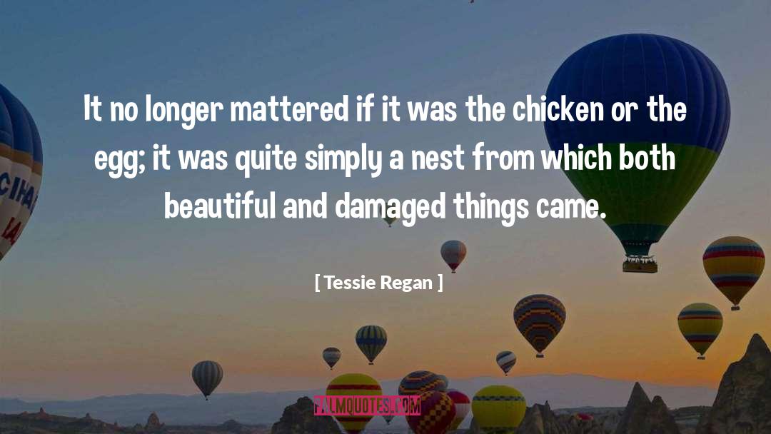 Regan The Radiant quotes by Tessie Regan