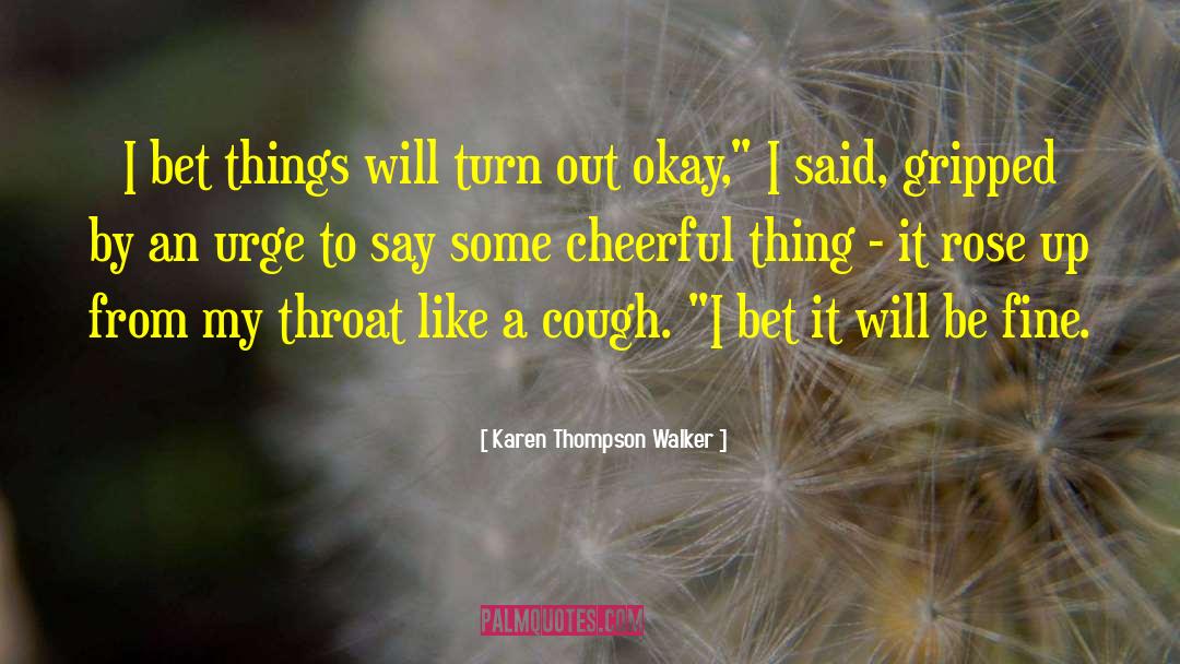 Regan Walker quotes by Karen Thompson Walker