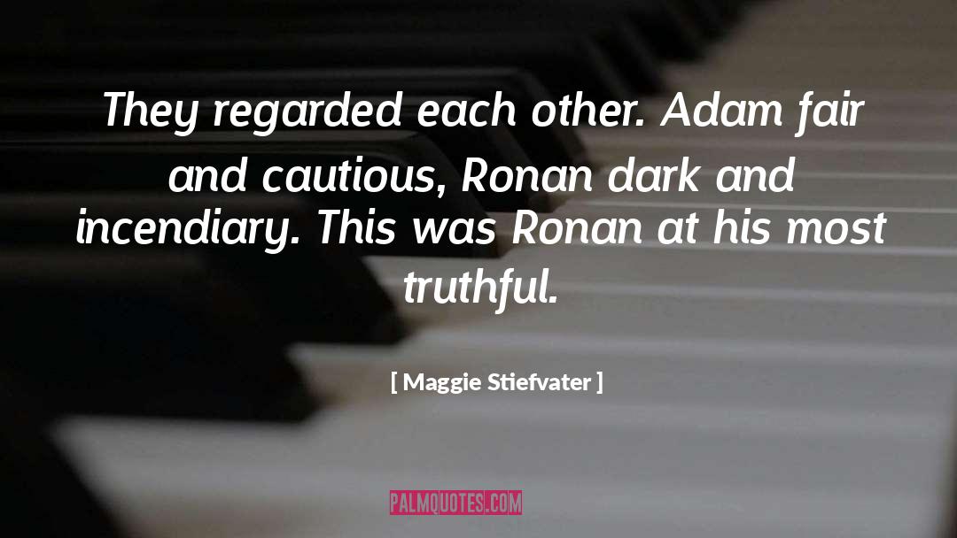 Regarded quotes by Maggie Stiefvater