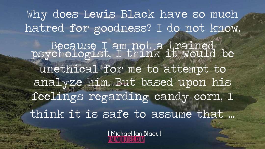 Regarding quotes by Michael Ian Black