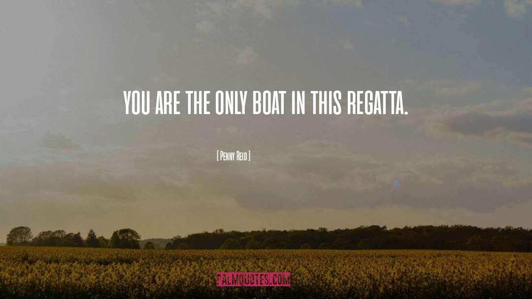 Regatta quotes by Penny Reid