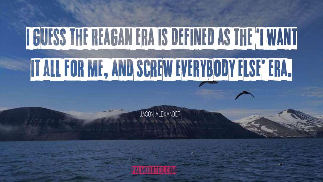 Regency Era quotes by Jason Alexander