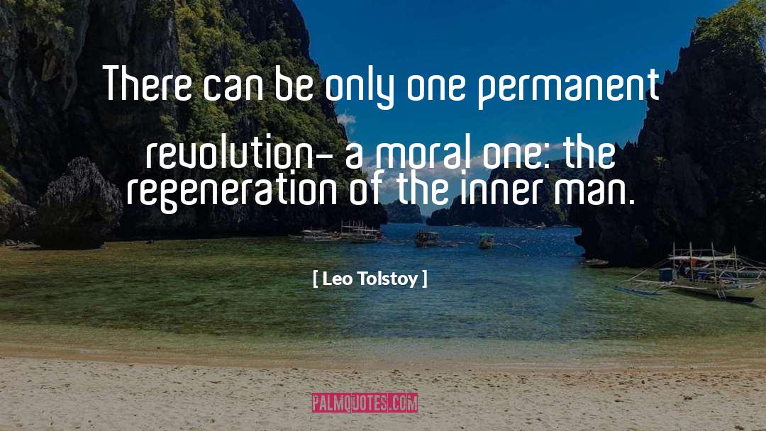 Regeneration quotes by Leo Tolstoy