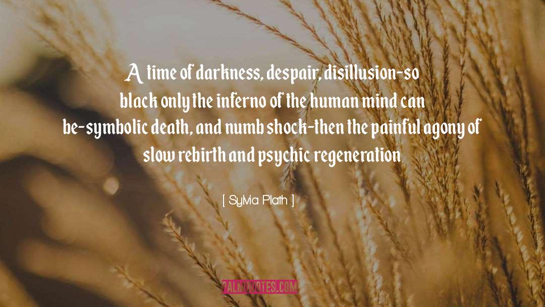 Regeneration quotes by Sylvia Plath