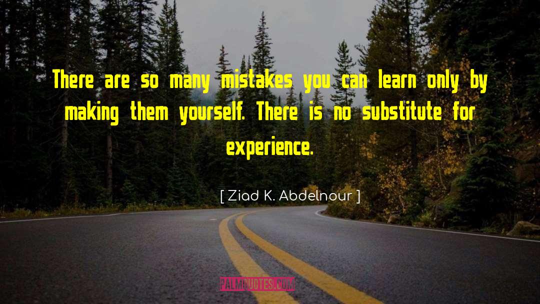 Regettable Mistakes quotes by Ziad K. Abdelnour