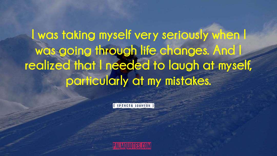 Regettable Mistakes quotes by Spencer Johnson