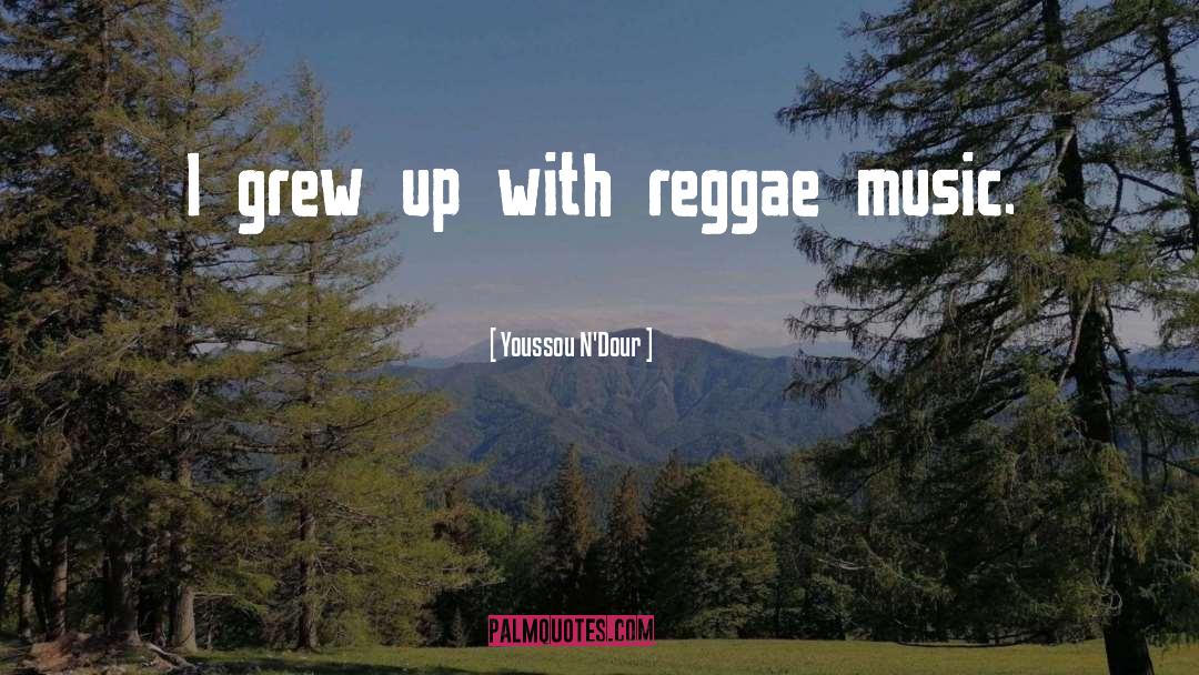 Reggae Music quotes by Youssou N'Dour