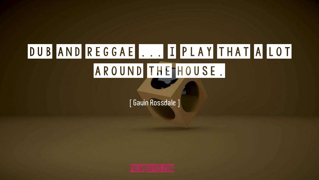 Reggae quotes by Gavin Rossdale