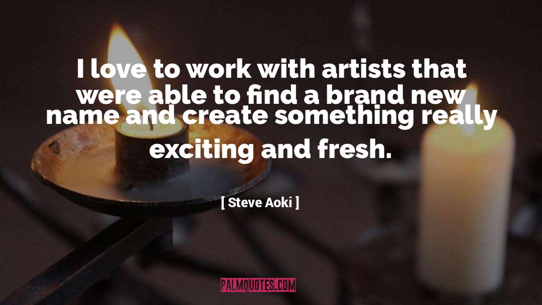 Reggaeton Artists quotes by Steve Aoki