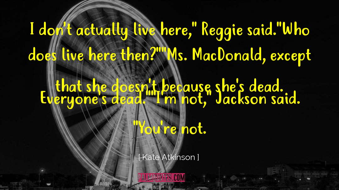 Reggie Newkirk quotes by Kate Atkinson