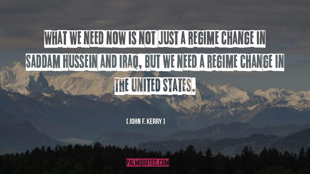 Regime Change quotes by John F. Kerry