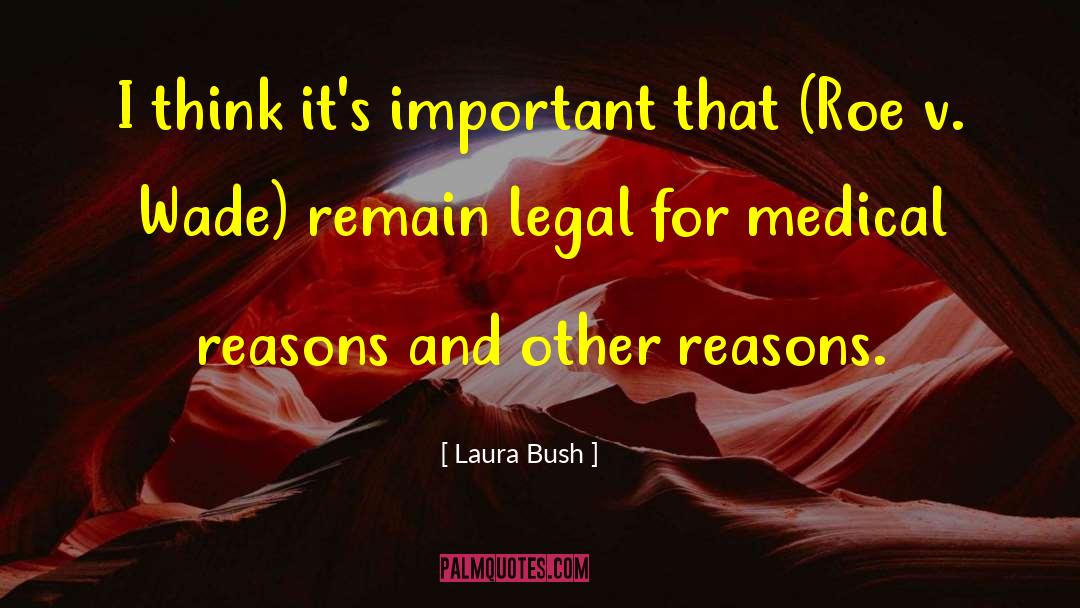 Regimens For Medical Abortion quotes by Laura Bush