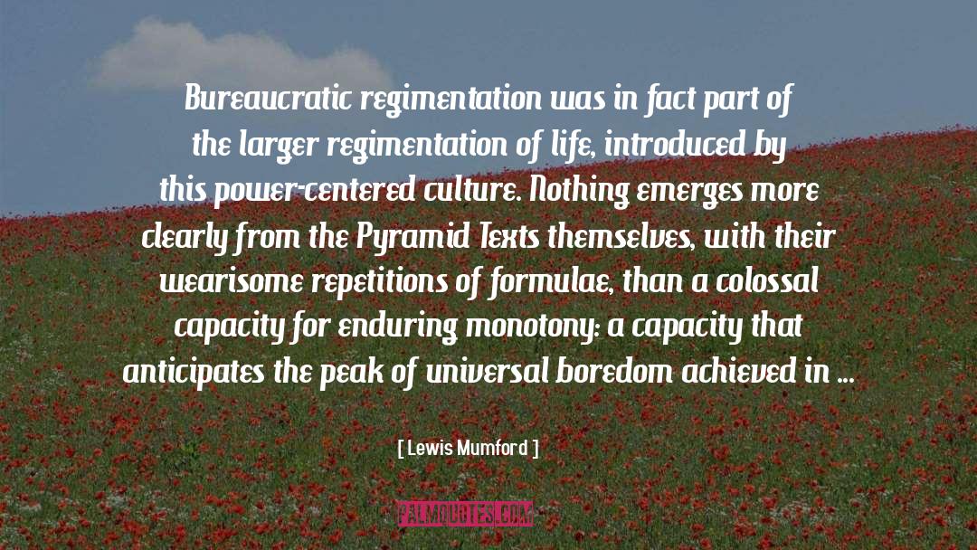Regimentation quotes by Lewis Mumford