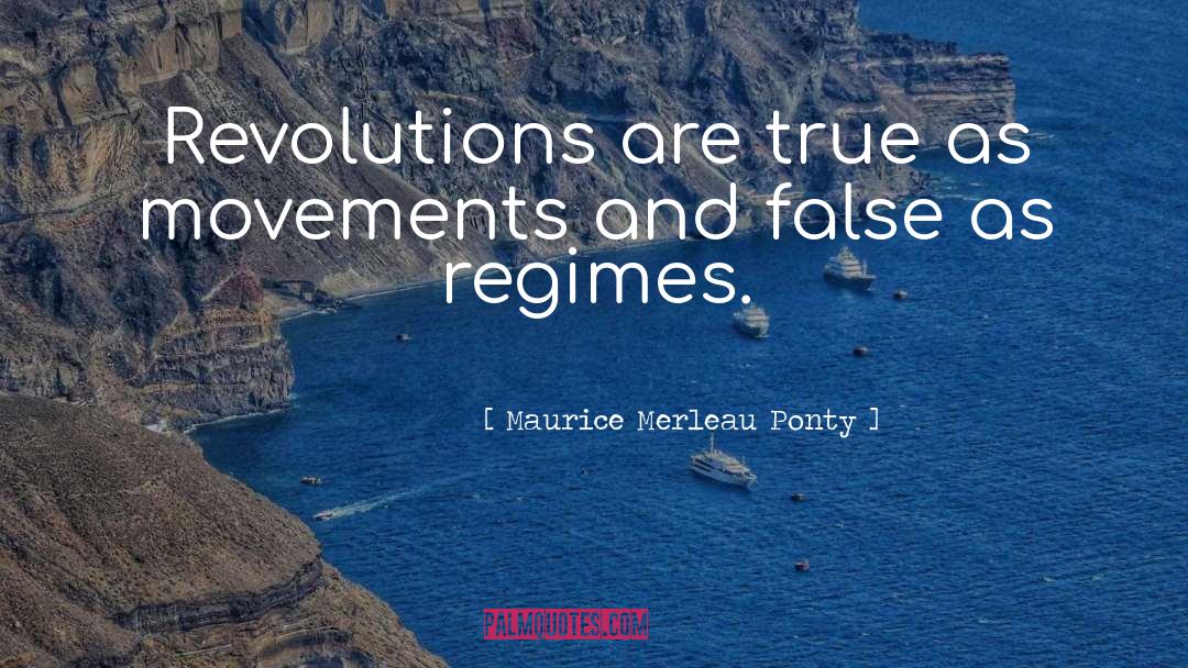 Regimes quotes by Maurice Merleau Ponty