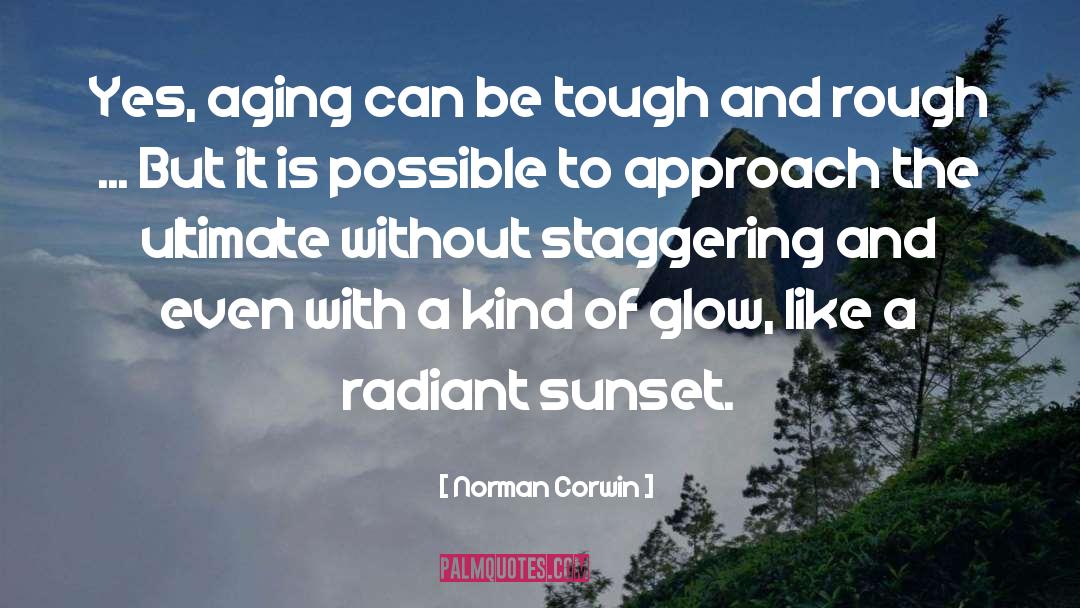 Regin The Radiant quotes by Norman Corwin
