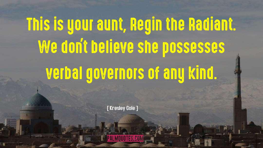 Regin The Radient quotes by Kresley Cole