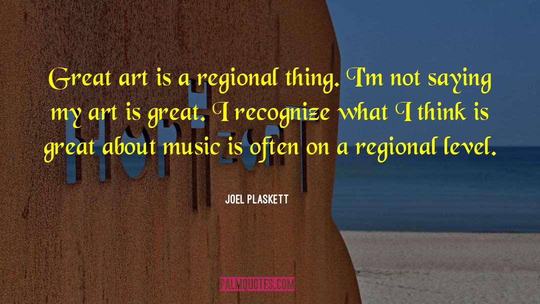 Regional Dialects quotes by Joel Plaskett