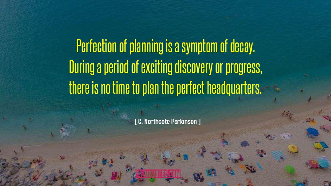 Regional Planning quotes by C. Northcote Parkinson