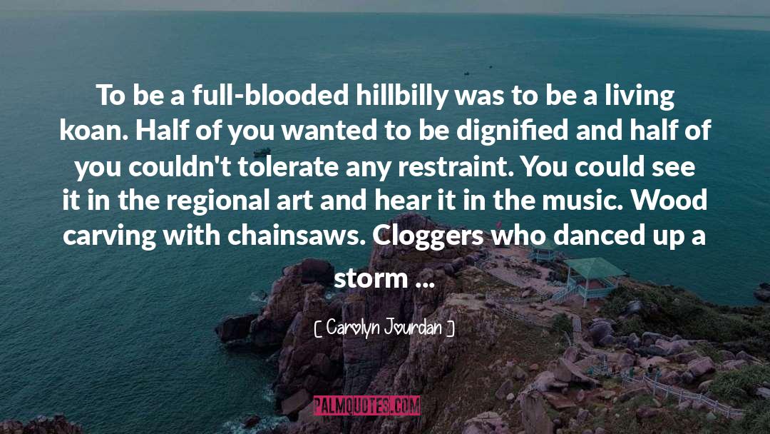 Regional quotes by Carolyn Jourdan
