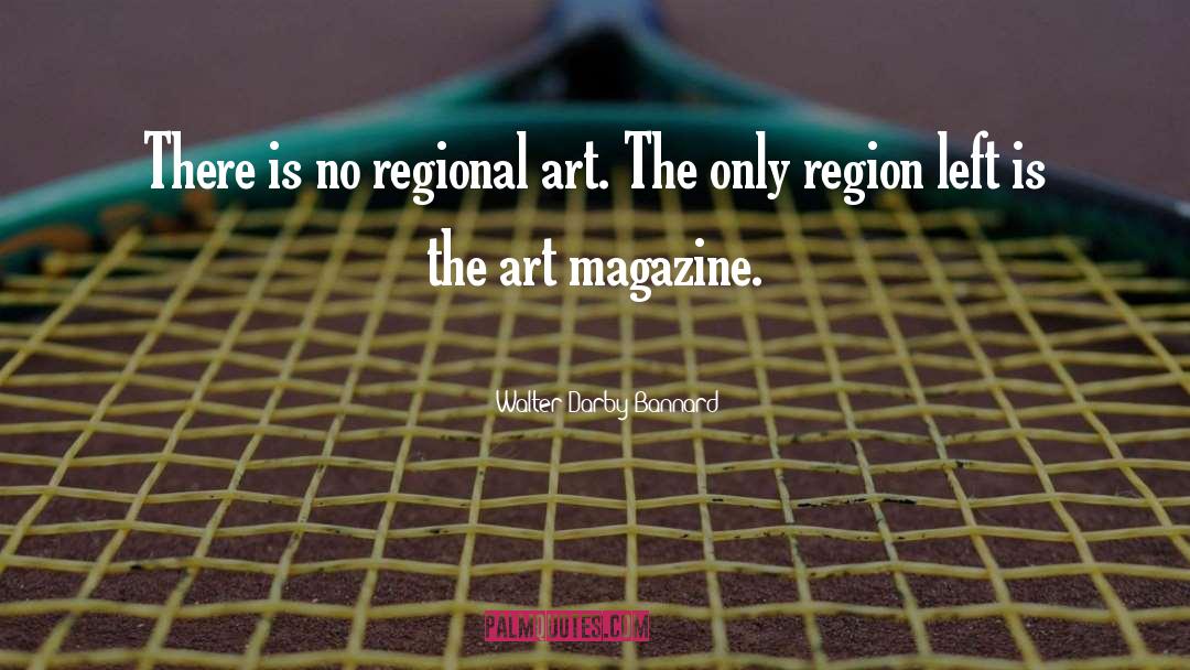 Regional quotes by Walter Darby Bannard