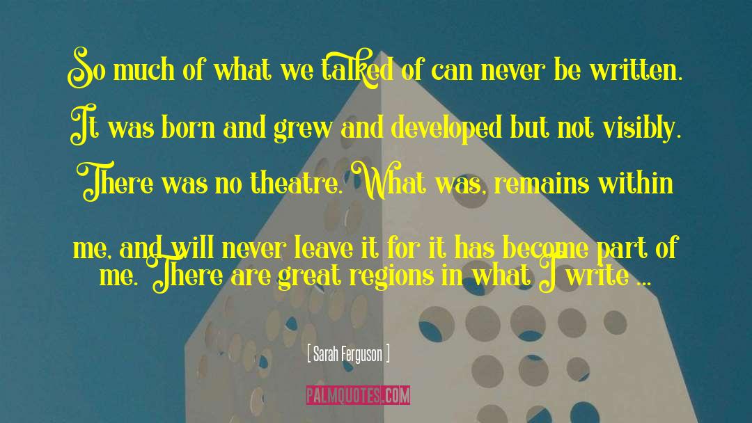 Regions quotes by Sarah Ferguson