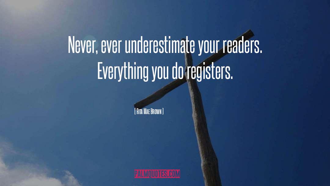 Register quotes by Rita Mae Brown