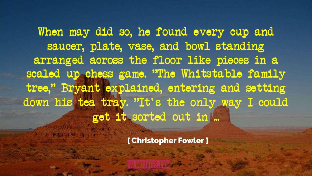 Regnery Family Tree quotes by Christopher Fowler