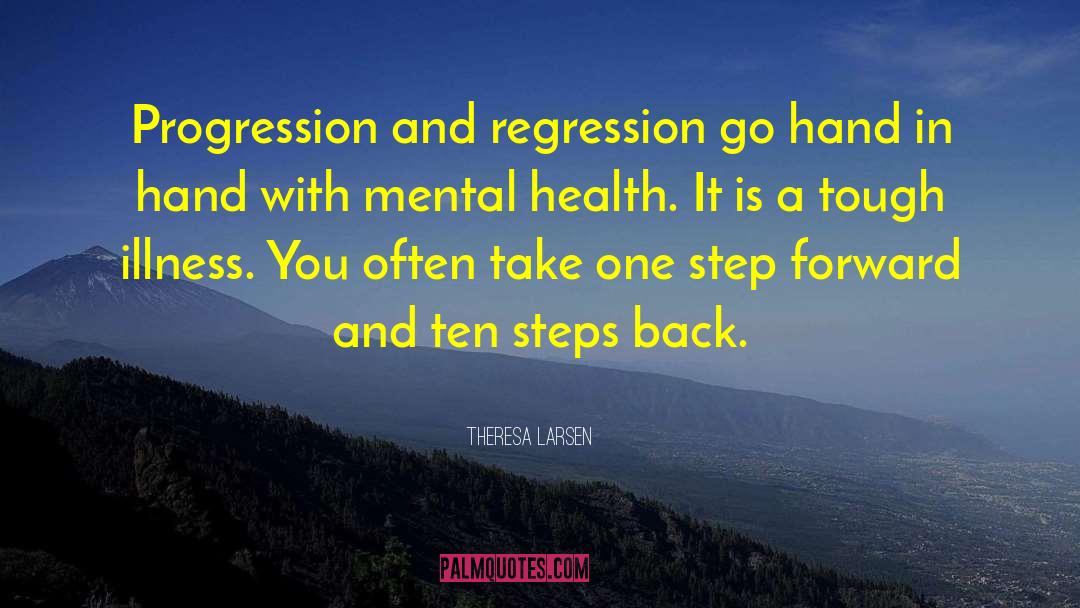 Regression quotes by Theresa Larsen