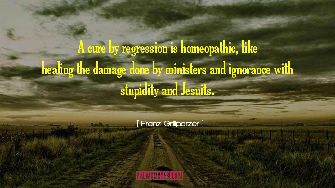 Regression quotes by Franz Grillparzer