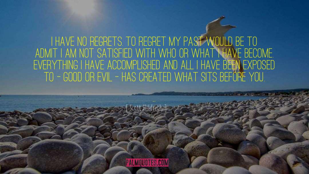 Regret Nothing quotes by Scott Hildreth
