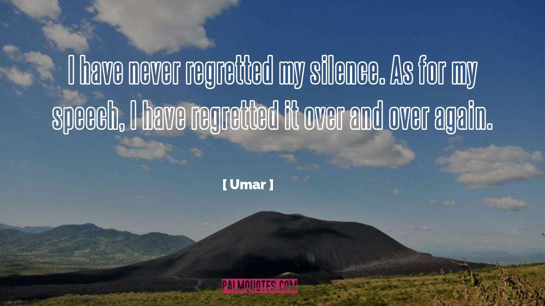 Regret Nothing quotes by Umar