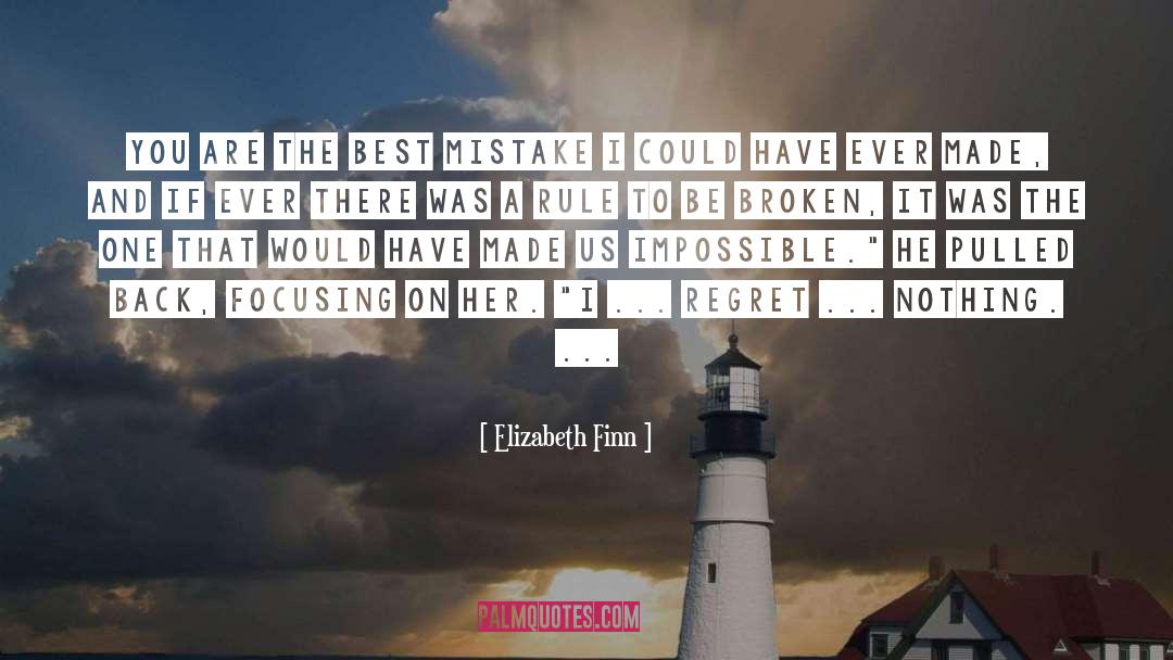 Regret Nothing quotes by Elizabeth Finn