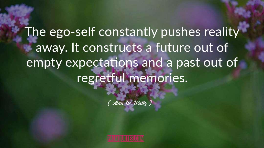 Regretful quotes by Alan W. Watts