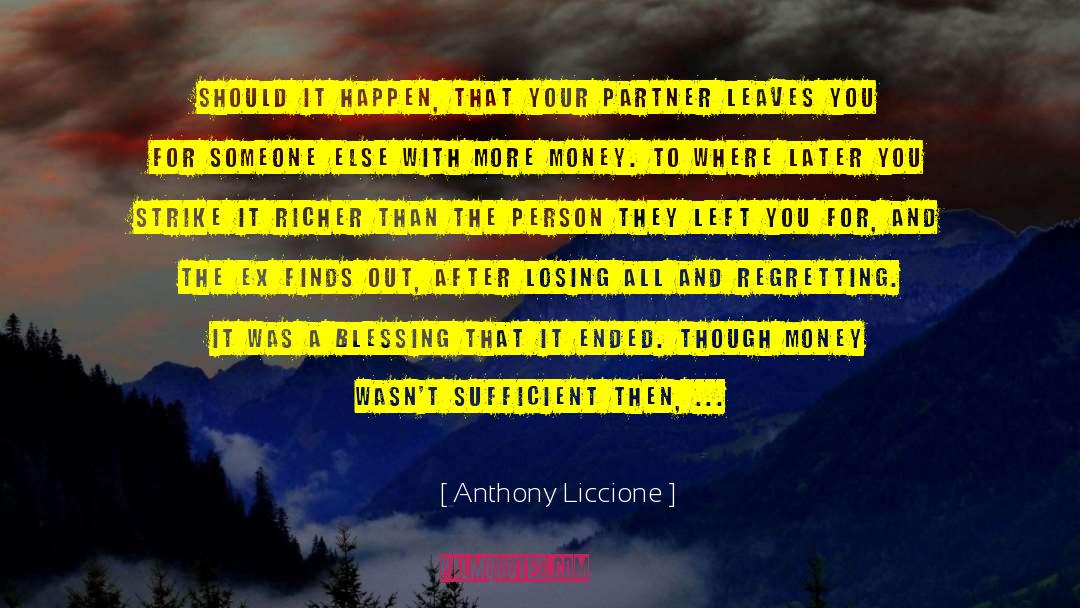 Regrets After Someone Dies quotes by Anthony Liccione