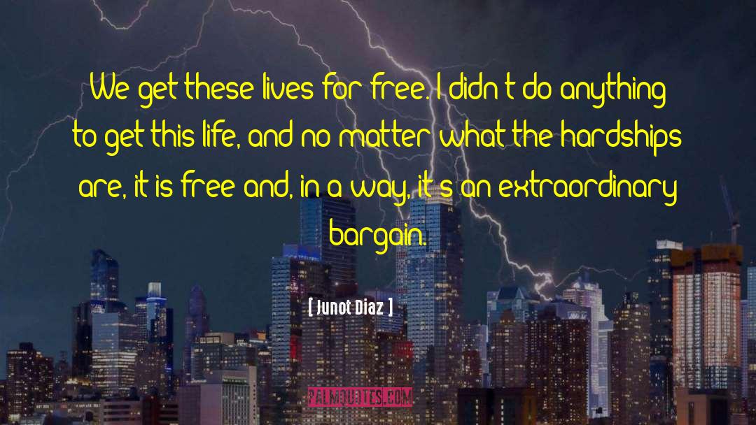 Regrets Free Life quotes by Junot Diaz