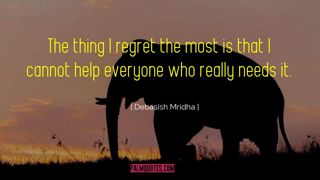 Regrets Heartache quotes by Debasish Mridha