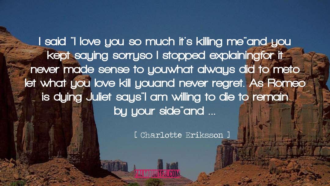 Regrets Heartache quotes by Charlotte Eriksson