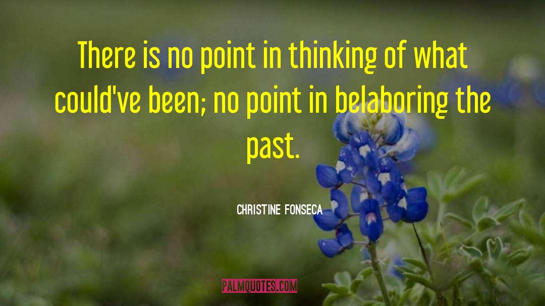 Regrets Of The Past quotes by Christine Fonseca